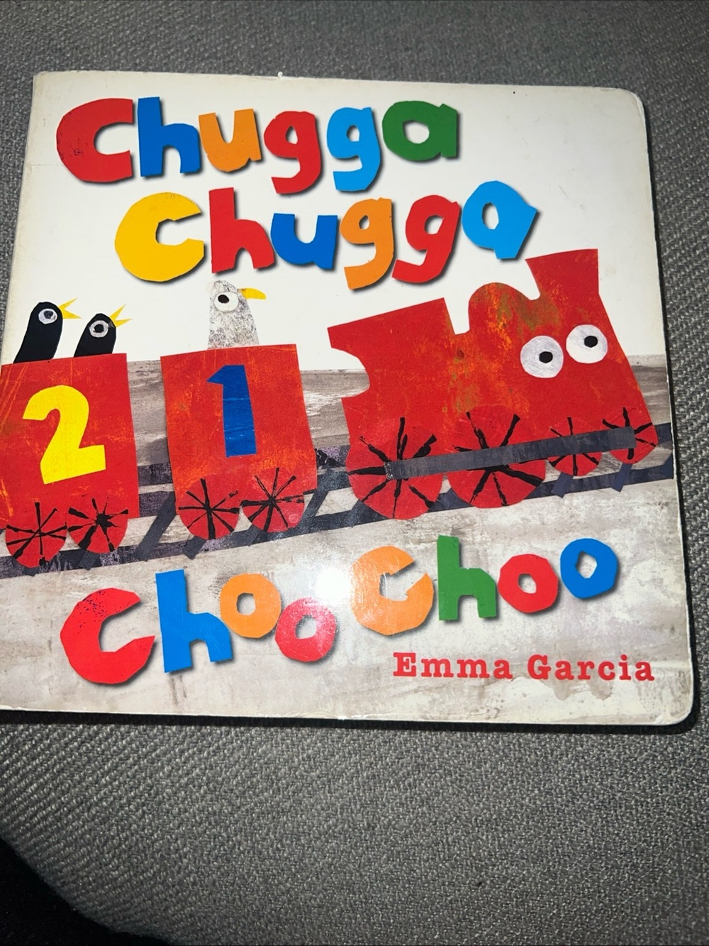 Chugga Chugga Choo Choo Board Book by Emma Garcia - Board Book